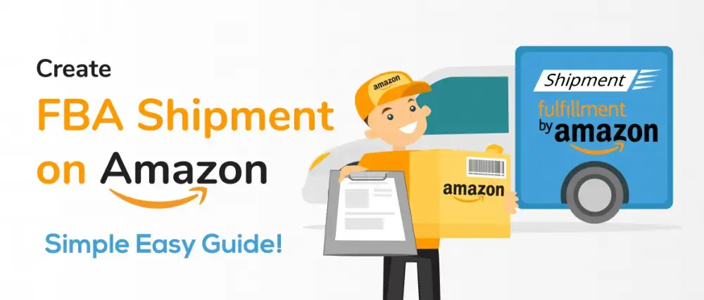Shipping to Amazon FBA: Complete Guide