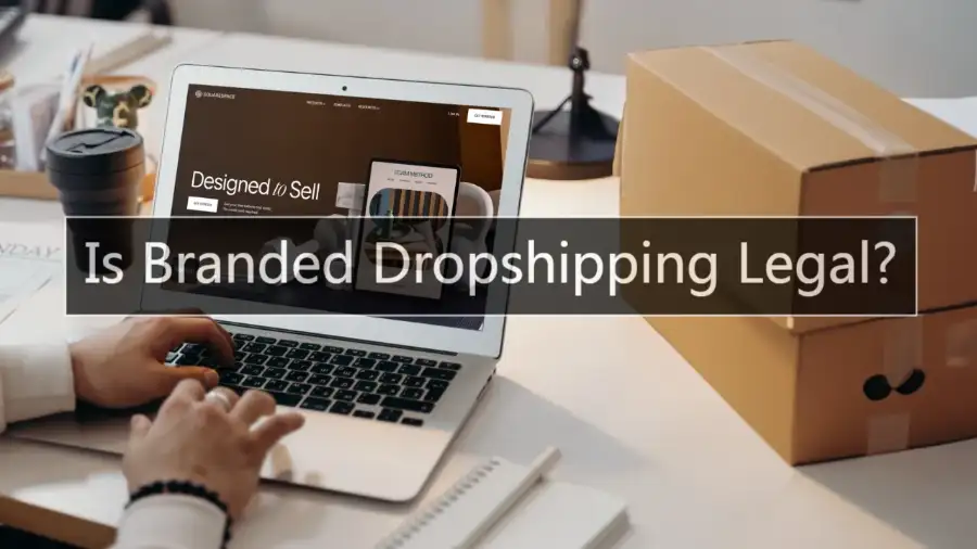 Is Branded Dropshipping Legal